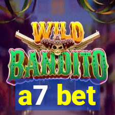 a7 bet